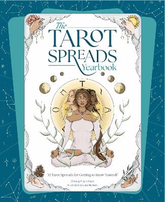 The Tarot Spreads Yearbook: 52 Tarot Spreads