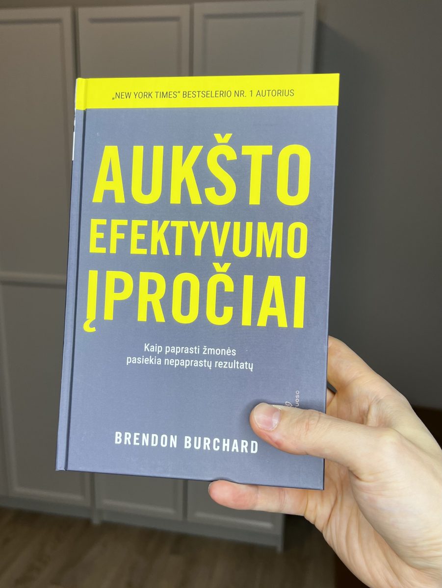 Aukšto efektyvumo įpročiai – Brendon Burchard