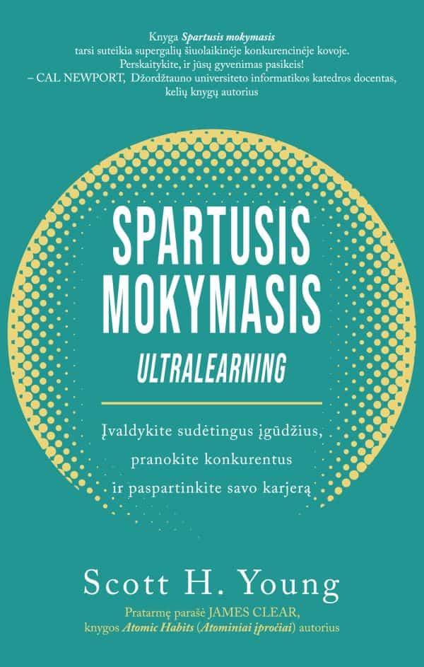 Spartusis mokymasis: įvaldykite sudėtingus įgūdžius, pranokite konkurentus ir paspartinkite savo karjerą