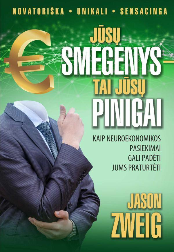 Jūsų smegenys - tai jūsų pinigai - Jason Zweig