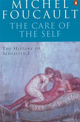 History of Sexuality v. 3: TheCare of the Self