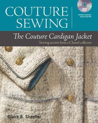 The Couture Cardigan Jacket: Sewing Secrets from a Chanel Co