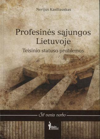 Profesinės sąjungos Lietuvoje. Teisinio statuso problemos