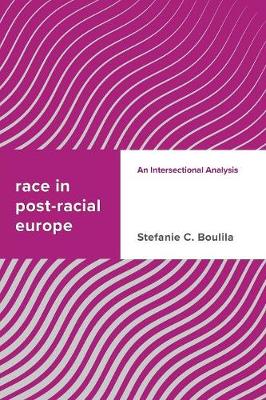 Race in Post-racial Europe. AnIntersectional Analysis