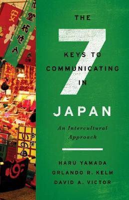 Seven Keys to Communicating in Japan. An Intercultural Approach