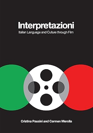 Interpretazioni : Italian Language and Culture through Film