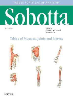 Sobotta Tables of Muscles, Joints and Nerves, English/Latin: Tables to 16th ed. of the Sobotta Atlas 2nd edition