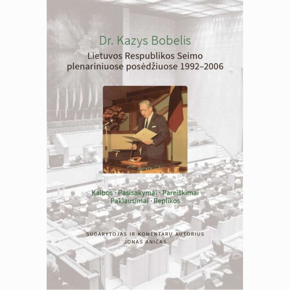 Kazys Bobelis Lietuvos Respubl ikos Seimo plenariniuose posėdžiuose