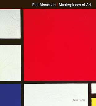 Piet Mondrian Masterpieces ofArt