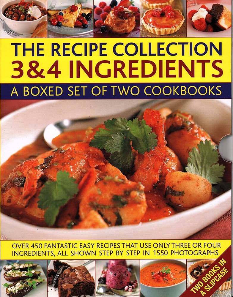 The Recipe Collection: 3 & 4 I ngredients A boxed set of 2 bo
