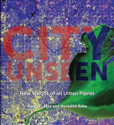 City Unseen. New Visions of Urban Planet
