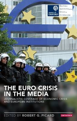 The Euro Crisis in the Media:Journalistic Coverage of Econo