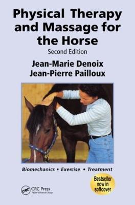 Physical Therapy and Massage for the Horse: Biomechanics-Excercise-Treatment, Second Edition 2nd edition