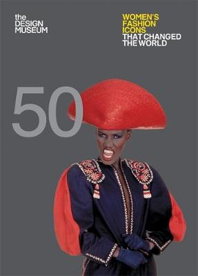 Fifty Women's Fashion Icons That Changed the World