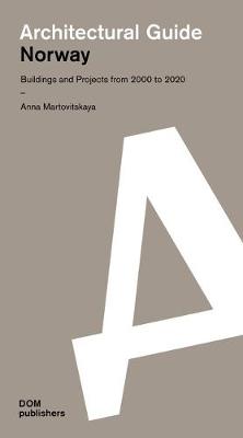 Norway: Architectural GuideProjects from 2000 to 2020