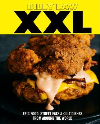 XXL. Epic Food, Street Eats & Cult Classics from Around the World