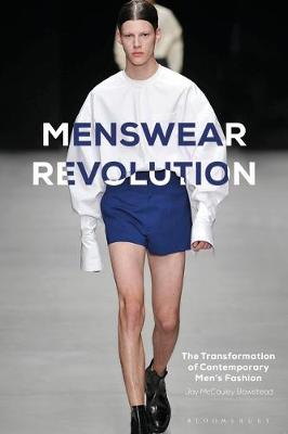 Menswear Revolution. The Transformation of Contemporary Men's Fashion
