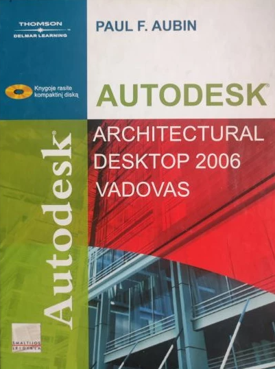 Autodesk Architectural desktop 2006 vadovas