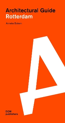 Rotterdam: Architectural Guide
