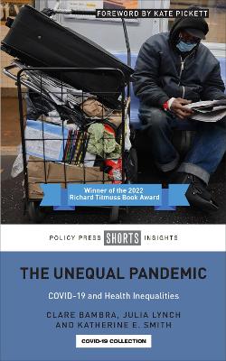 The Unequal Pandemic: COVID 19and Health Inequalities