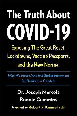 The Truth About COVID-19 : ExposingThe Great Reset, Lockdown