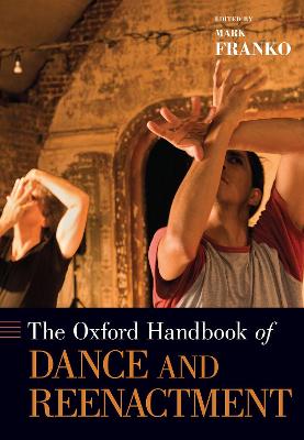 The Oxford Handbook of Dance a nd Reenactment
