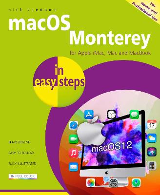 macOS Monterey in easy steps: Updated for the forthcoming macOS Monterey (version 12), due Autumn/Fall 2021