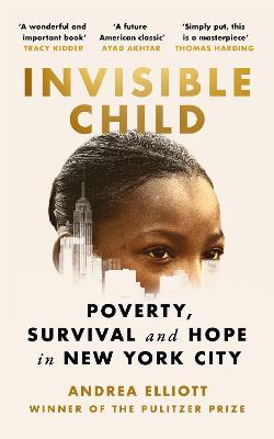 Invisible Child: Powerty, Survival and Hope in New York City