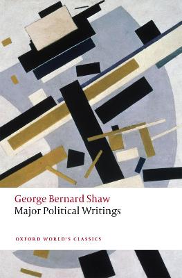Major Political Writings: Geor ge Bernard Shaw