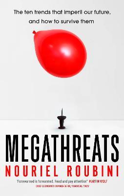 Megathreats: The Ten Trends th at Imperil Our Future