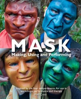 Mask : Making, Using and Perfo rming