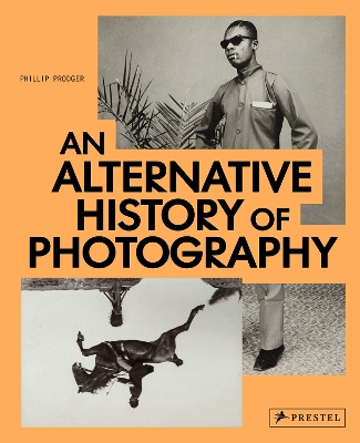 An Alternative History of Phot ography