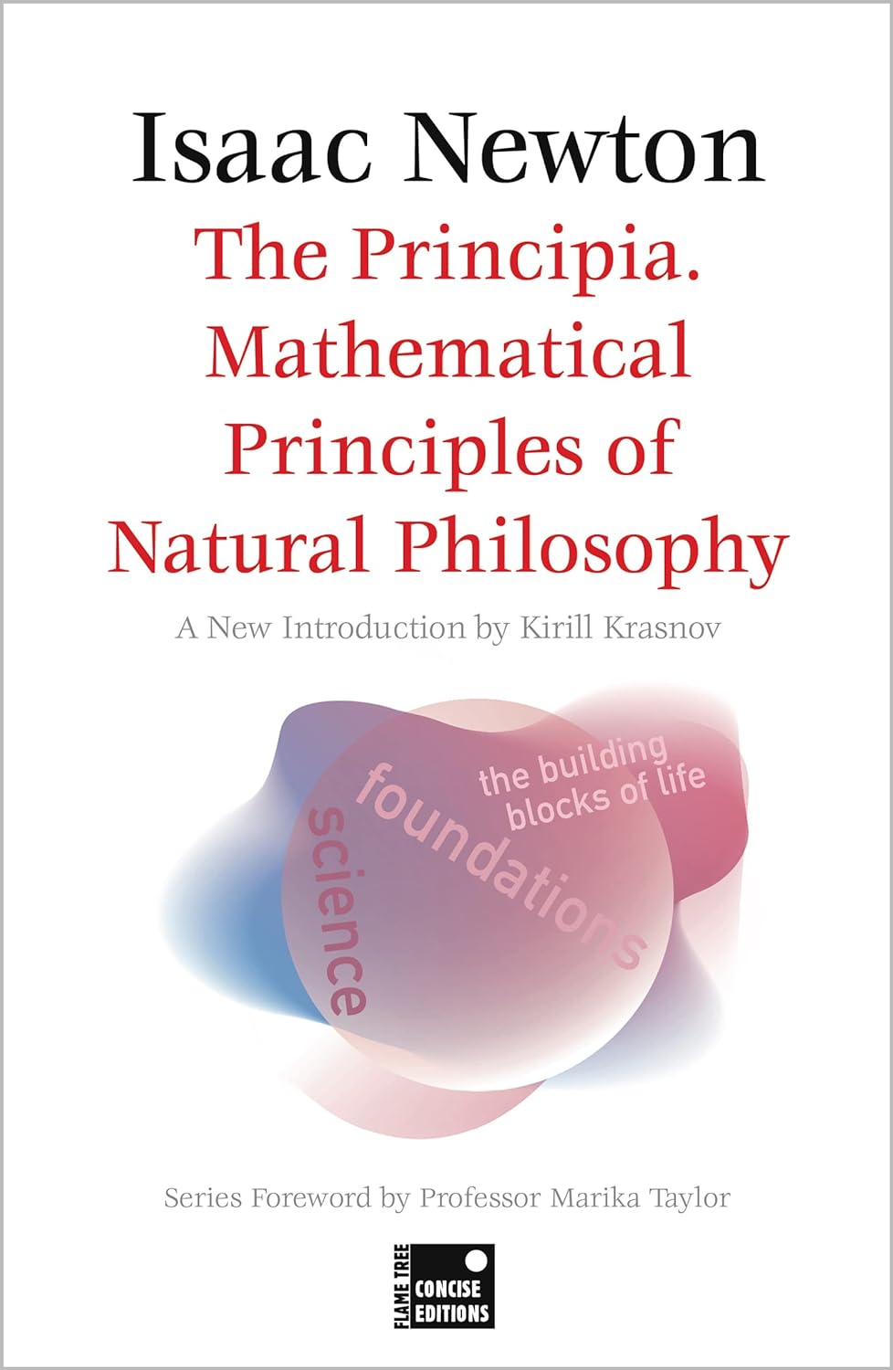 The Principia. Mathematical Principles of Natural Philosophy (Concise edition)