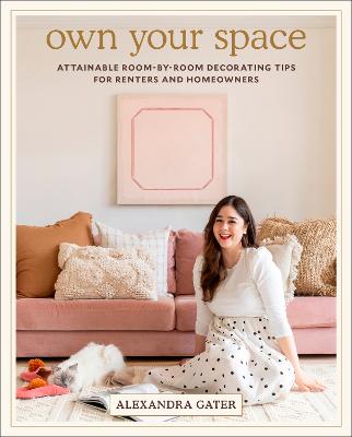 Own Your Space: Room-by-Room Decorating Tips for Renters and
