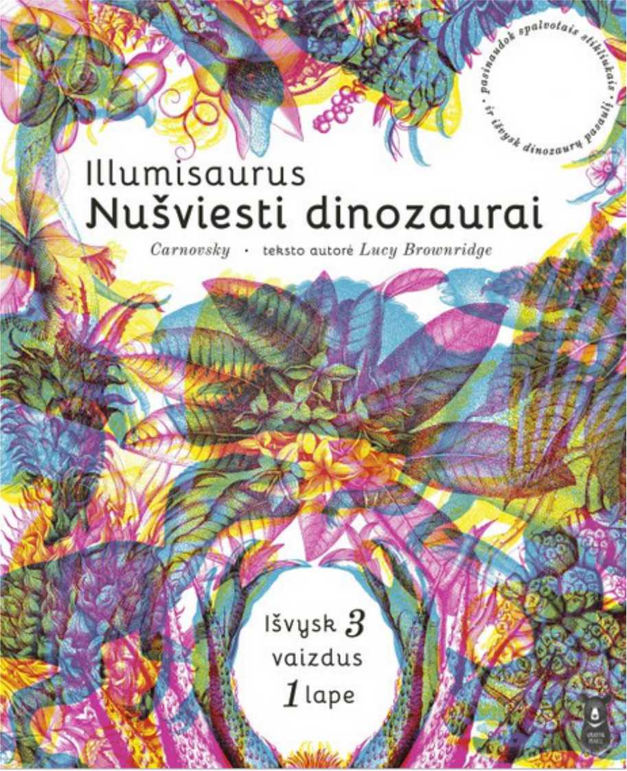 CARNOVSKY,  LUCY BROWNRIDGE Illuminasaurus: nušviesti dinozaurai