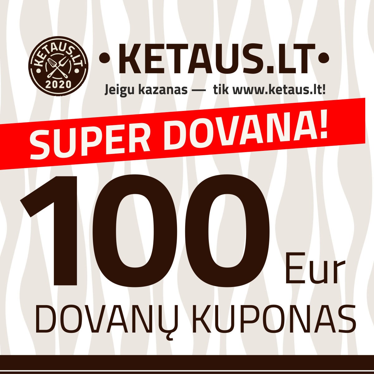 100 Eur vertės dovanų kuponas KETAUS.LT