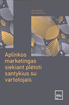 Aplinkos marketingas siekiant plėtoti santykius su vartotojais