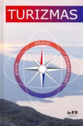 Turizmas.  Plėtra, iššūkiai, perspektyvos