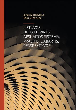 Lietuvos buhalterinės apskaitos sistema: praeitis, dabartis,