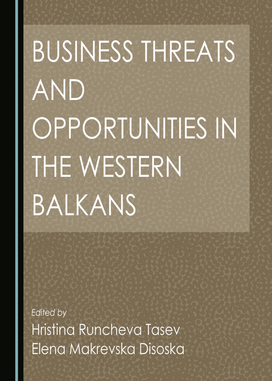 Business Threats and Opportunities in the Western Balkans