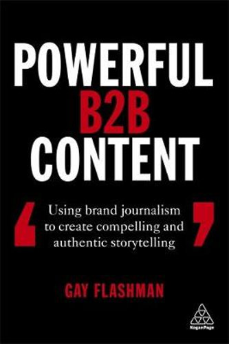 Powerful B2B Content:Using Brand Journalism