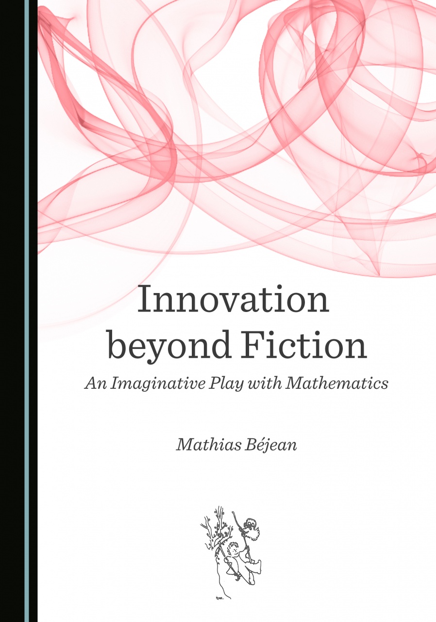 Innovation beyond Fiction: An Imaginative Play with Mathematics