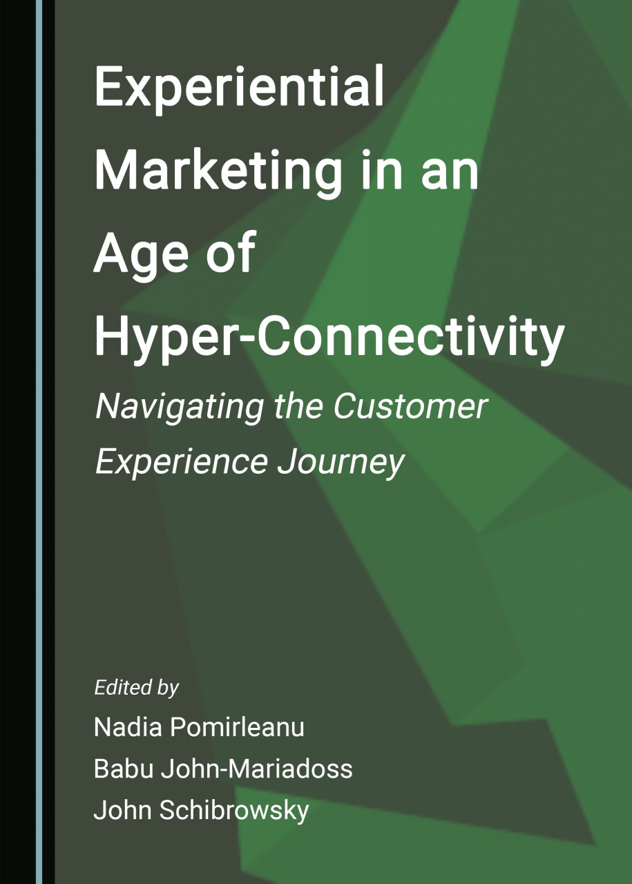Experiential Marketing in an Age of Hyper-Connectivity: Navigating the Customer Experience Journey