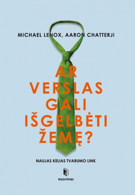 Ar verslas gali išgelbėti žemę?