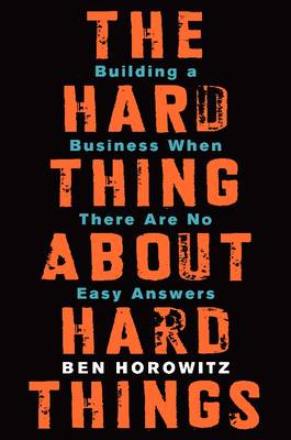 The Hard Thing About Hard Thin gs