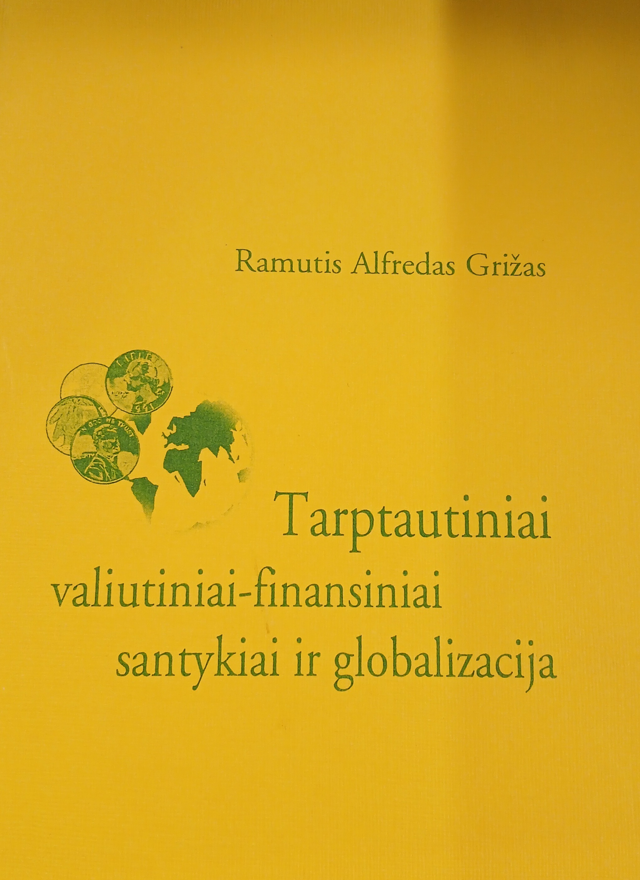 Tarptautiniai valiutiniai - finansiniai santykiai ir globalizacija