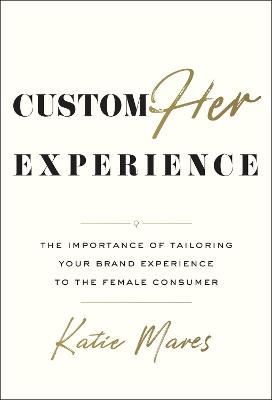 Customher Experience : The Imp ortance of Tailoring Your Bran