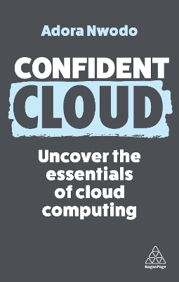 Confident Cloud : Uncover the Essentials of Cloud Computing