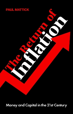 The Return of Inflation: Money and Capital in the 21st Centu