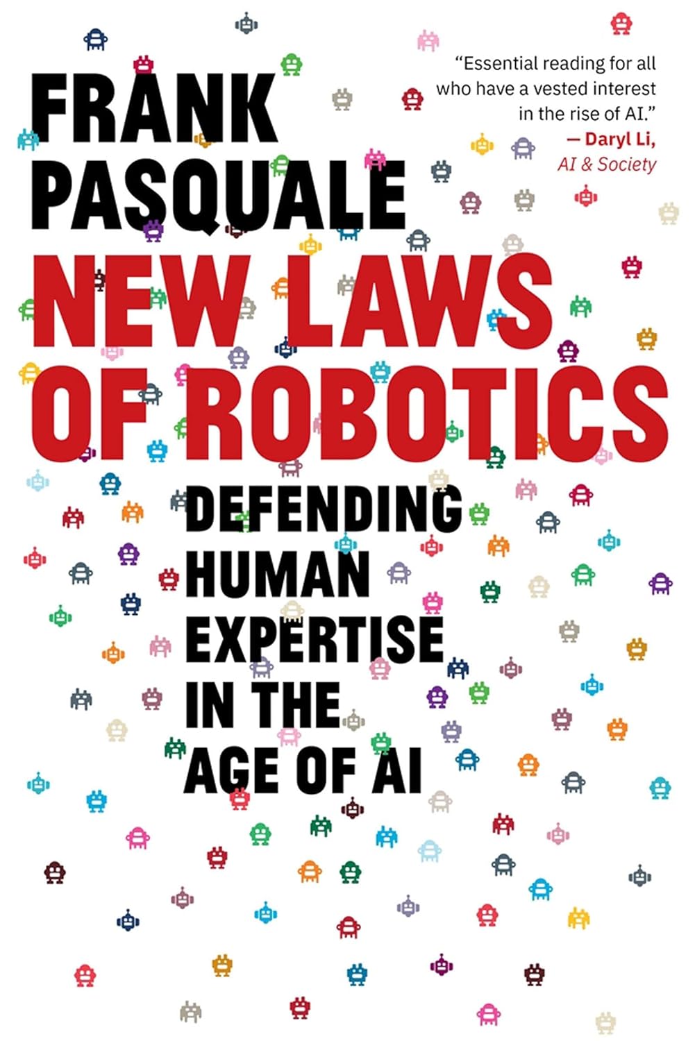 New Laws of Robotics: Defending Human Expertise in the Age of AI